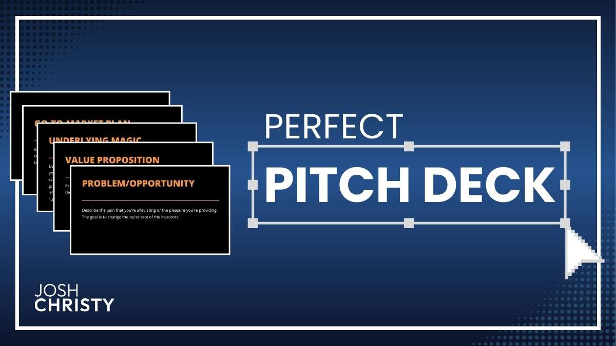 perfect pitch deck by Josh Christy